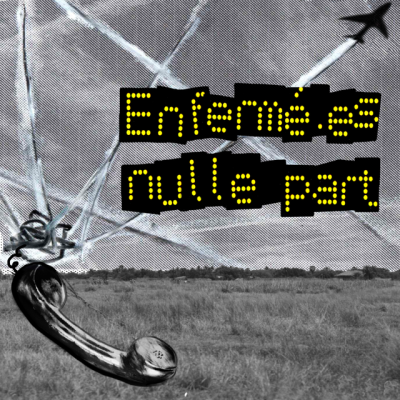 Enfermé·es nulle part - Prix de la création documentaire « Grandes Ondes »